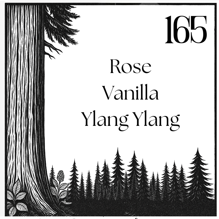#165 – Rose · Vanilla · Ylang Ylang
